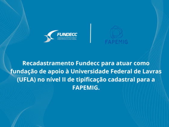 Fundecc Recredenciada no Nível II da FAPEMIG, Expandindo Suas Capacidades de Gestão 